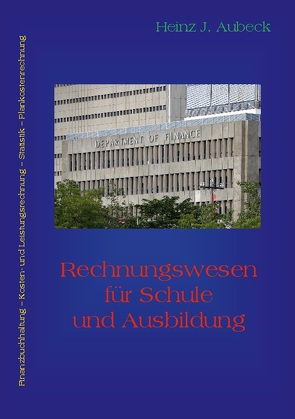 Rechnungswesen für Schule und Ausbildung von Aubeck,  Heinz J