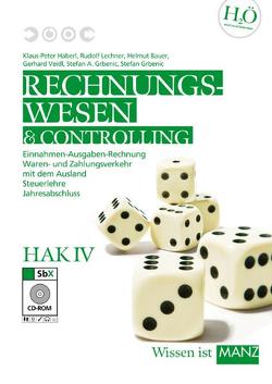 Rechnungswesen / HAK IV mit SBX-CD-Rom von Bauer,  Helmut, Grbenic,  Stefan, Haberl,  Klaus-Peter, Lechner,  Rudolf, Veidl,  Gerhard