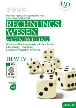 Rechnungswesen / Rechnungswesen HLW IV mit SbX-CD von Bauer,  Helmut, Haberl,  Klaus P, Lechner,  Rudolf, Mayr,  Hans, Veidl,  Gerhard