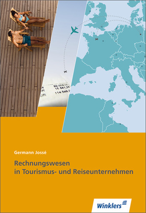 Rechnungswesen in Tourismus- und Reiseunternehmen von Jossé,  Germann
