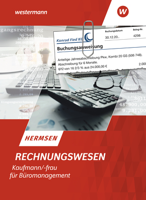 Rechnungswesen Kaufmann/Kauffrau für Büromanagement von Hermsen,  Jürgen