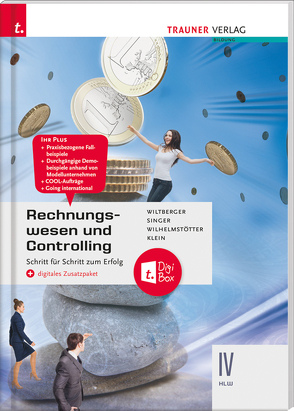 Rechnungswesen und Controlling IV HLW + digitales Zusatzpaket von Klein,  Sylvia Susanne, Singer,  Doris, Wilhelmstötter,  Michael, Wiltberger-Krasel,  Eva