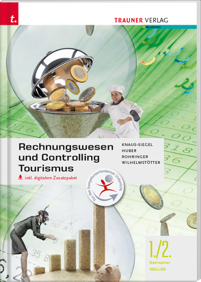 Rechnungswesen und Controlling Kolleg 1/2 inkl. digitalem Zusatzpaket von Huber,  Gerhard, Knaus-Siegel,  Birgit, Rohringer,  Peter, Wilhelmstötter,  Michael