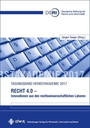 Recht 4.0 – Innovationen aus den rechtswissenschaftlichen Laboren von Taeger,  Jürgen