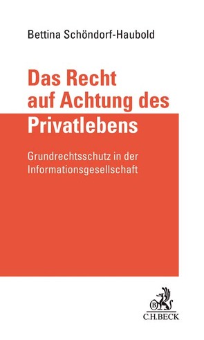 Das Recht auf Achtung des Privatlebens von Schöndorf-Haubold,  Bettina