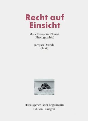 Recht auf Einsicht von Derrida,  Jacques, Engelmann,  Peter, Plissart,  Marie-Françoise, Wetzel,  Michael