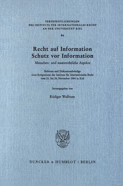 Recht auf Information, Schutz vor Information. von Wolfrum,  Rüdiger