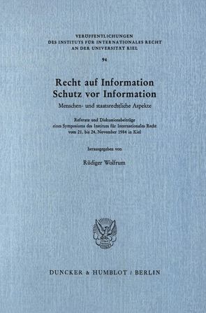 Recht auf Information, Schutz vor Information. von Wolfrum,  Rüdiger