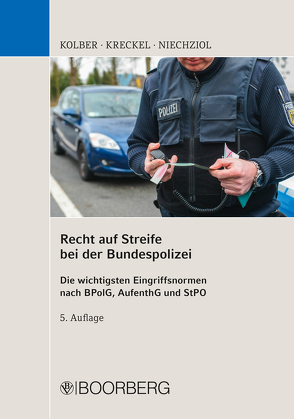 Recht auf Streife bei der Bundespolizei von Kolber,  Ingo, Kreckel,  Jürgen, Niechziol,  Frank