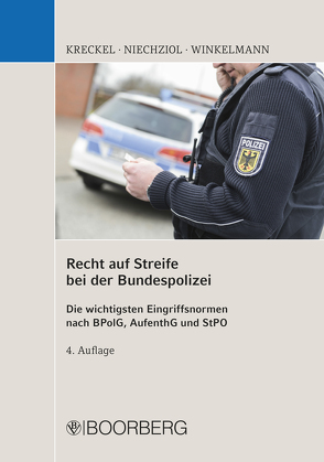 Recht auf Streife bei der Bundespolizei von Kreckel,  Jürgen, Niechziol,  Frank, Winkelmann,  Holger