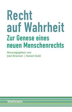 Recht auf Wahrheit von Brunner,  José, Stahl,  Daniel