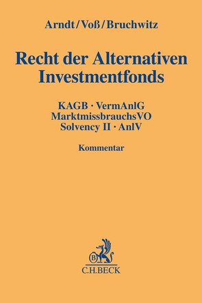 Recht der Alternativen Investments von Arndt,  Jan-Holger, Bruchwitz,  Sebastian, Voß,  Thorsten