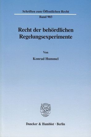 Recht der behördlichen Regelungsexperimente. von Hummel,  Konrad