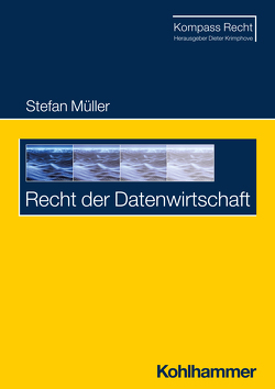 Recht der Datenwirtschaft von Krimphove,  Dieter, Müller,  Stefan
