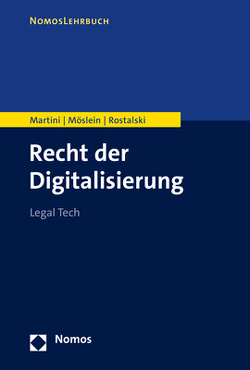 Recht der Digitalisierung von Martini,  Mario, Möslein,  Florian, Rostalski,  Frauke