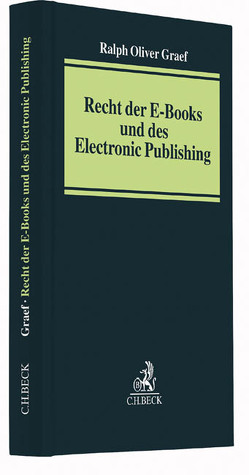 Recht der E-Books und des Electronic Publishing von Graef,  Ralph Oliver