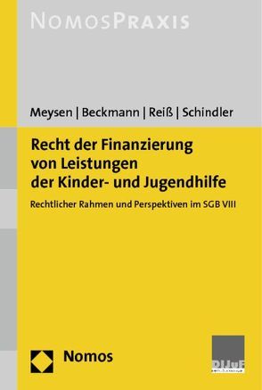 Recht der Finanzierung von Leistungen der Kinder- und Jugendhilfe von Beckmann,  Janna, Meysen,  Thomas, Reiß,  Daniela, Schindler,  Gila