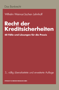 Recht der Kreditsicherheiten von Lehnhoff,  Jochen, Weimar,  Wilhelm