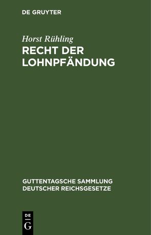 Recht der Lohnpfändung von Rühling,  Horst