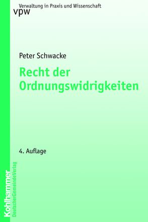 Recht der Ordnungswidrigkeiten von Schwacke,  Peter