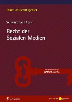 Recht der Sozialen Medien von Ohr,  Sara, Schwartmann,  Rolf