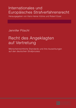 Recht des Angeklagten auf Vertretung von Pöschl,  Jennifer
