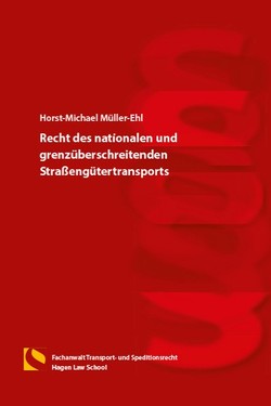 Recht des nationalen und grenzüberschreitenden Straßengütertransports von Müller-Ehl,  Horst-Michael