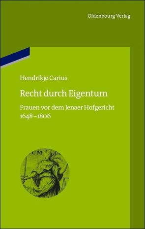Recht durch Eigentum von Carius,  Hendrikje