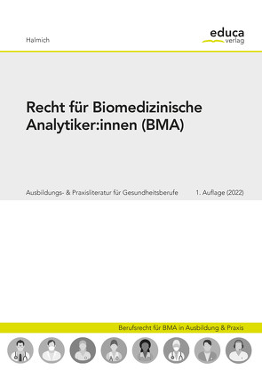 Recht für Biomedizinische Analytiker:innen von Halmich,  Michael