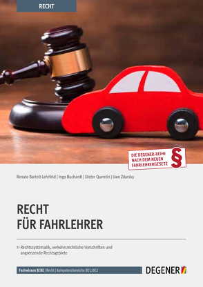 Recht Für Fahrlehrer von Bartelt-Lehrfeld,  Renate, Buchardt,  Ingo, Dieler,  Andreas, Pahn,  Dr. Matthias, Quentin,  Dieter, Wolff,  Christian, Zdarsky,  Uwe