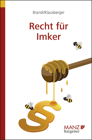 Recht für Imker von Brandl,  Ernst, Klausberger,  Philipp