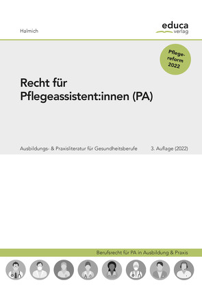 Recht für Pflegeassistent:innen von Halmich,  Michael