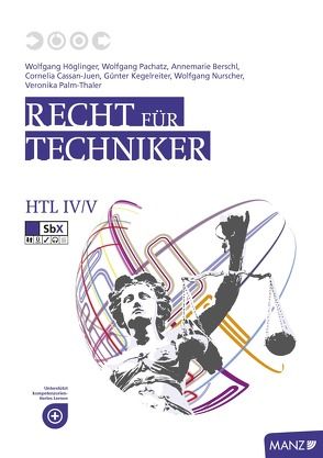 Recht für Techniker HTL IV/V von Berschl,  Annemarie, Cassan-Juen,  Cornelia, Höglinger,  Wolfgang, Kegelreiter,  Günter, Nurscher,  Wolfgang, Pachatz,  Wolfgang, Palm-Thaler,  Veronika