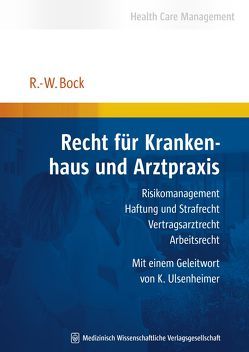 Recht für Krankenhaus und Arztpraxis von Bock,  Rolf-Werner
