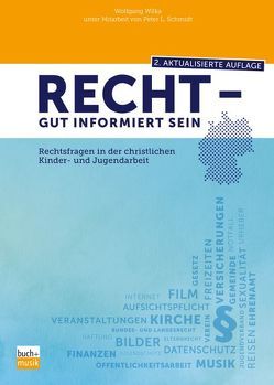 Recht – gut informiert sein von Schmidt,  Peter L., Wilka,  Wolfgang