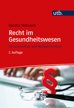 Recht im Gesundheitswesen von Hobusch,  Sandra