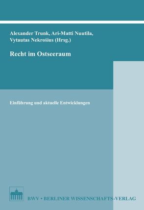 Recht im Ostseeraum von Nekrosius,  Vytautas, Nuutila,  Ari M, Trunk,  Alexander