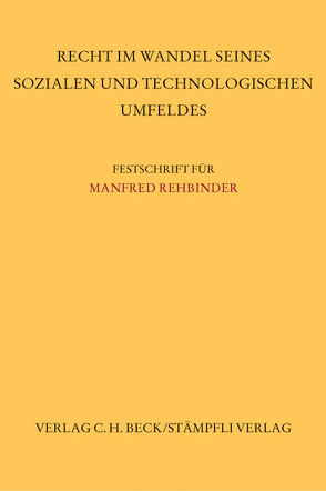 Recht im Wandel seines sozialen und technologischen Umfeldes von Becker Jürgen, Hilty,  Reto M., Stöckli,  Jean-Fritz, Würtenberger,  Thomas