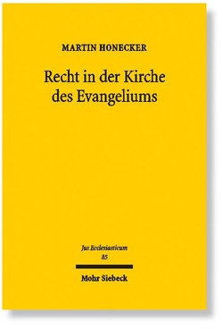 Recht in der Kirche des Evangeliums von Honecker,  Martin