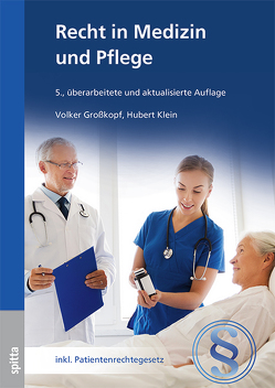 Recht in Medizin und Pflege von Großkopf,  Volker, Klein,  Hubert