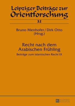 Recht nach dem Arabischen Frühling von Menhofer,  Bruno, Otto,  Dirk