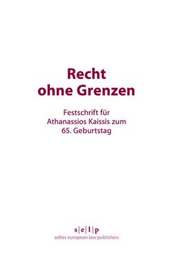 Recht ohne Grenzen von Geimer,  Reinhold, Schütze,  Rolf A