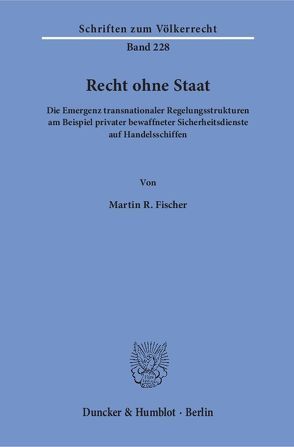 Recht ohne Staat. von Fischer,  Martin R.
