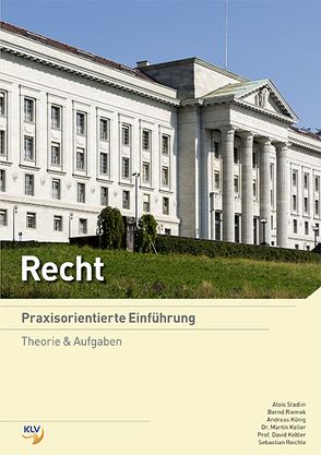 Recht – Praxisorientierte Einführung von Dr. Keller,  Martin, Koenig,  Andreas, Prof. Kobler,  David, Reichle,  Sebastian, Riemek,  Bernd, Stadlin,  Alois