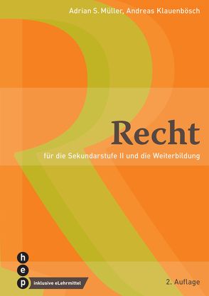 Recht (Print inkl.eLehrmittel) von Klauenbösch,  Andreas, Müller,  Adrian S.