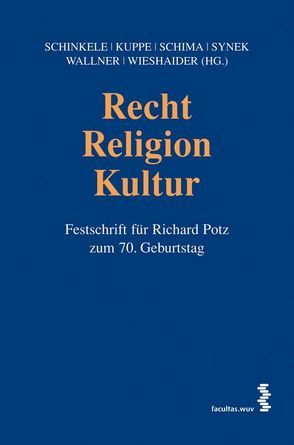 Recht – Religion – Kultur von Kuppe,  René, Schima,  Stefan, Schinkele,  Brigitte, Synek,  Eva M., Wallner,  Jürgen, Wieshaider,  Wolfgang