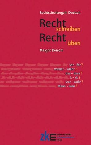 Recht schreiben – recht üben von Demont,  Margrit, Staub,  Thomas