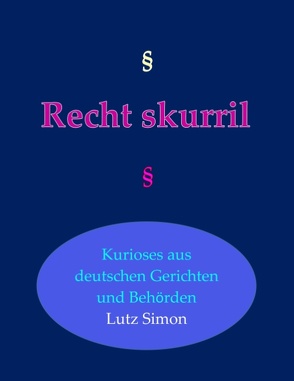 Recht-skurril von Simon,  Lutz