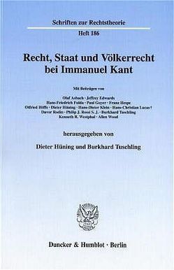 Recht, Staat und Völkerrecht bei Immanuel Kant. von Hüning,  Dieter, Tuschling,  Burkhard
