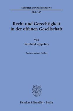 Recht und Gerechtigkeit in der offenen Gesellschaft. von Zippelius,  Reinhold